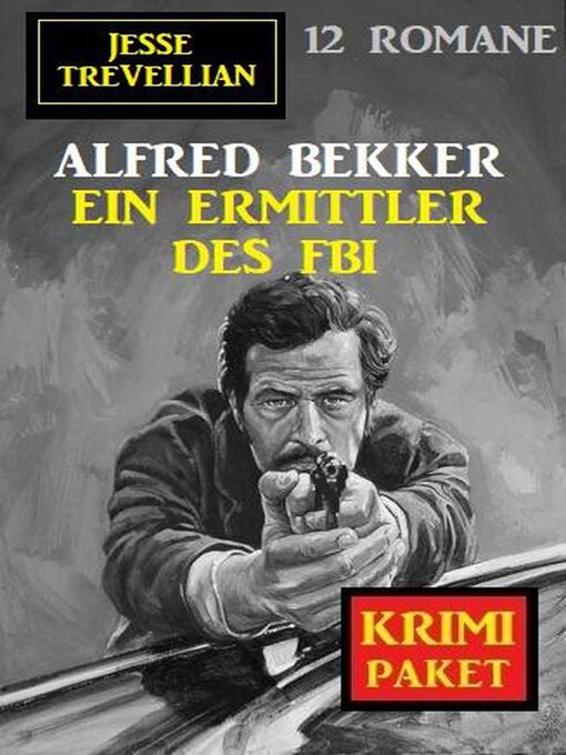 Title details for Ein Ermittler des FBI by Alfred Bekker - Available